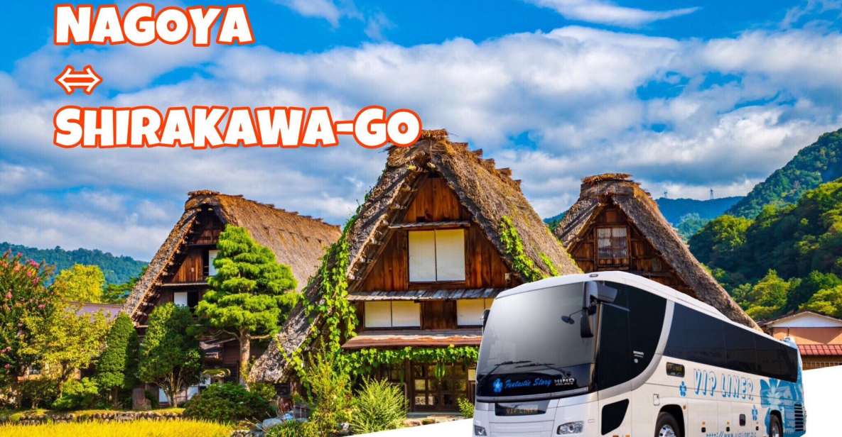 Shirakawa-Go From Nagoya One Day Bus Ticket Oneway/Roundway - Tour Experience and Itinerary
